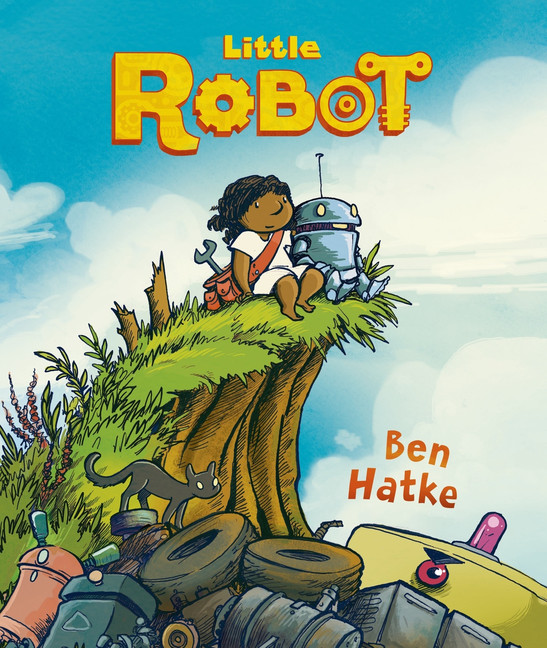 Little Robot by Ben Hatke