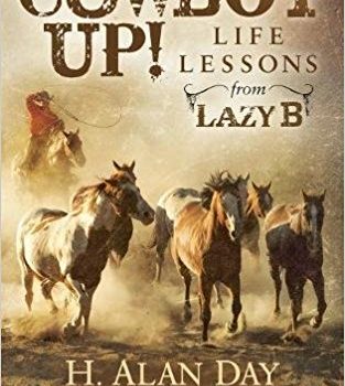 Cowboy Up! Life Lessons from Lazy B