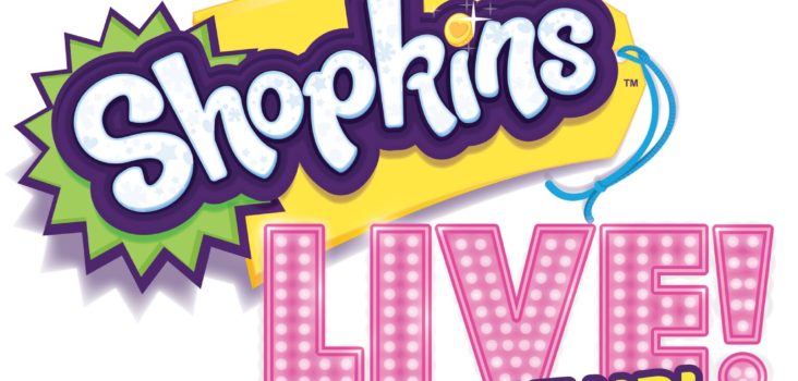 Shopkins Live! Shop It Up! Canadian Tour